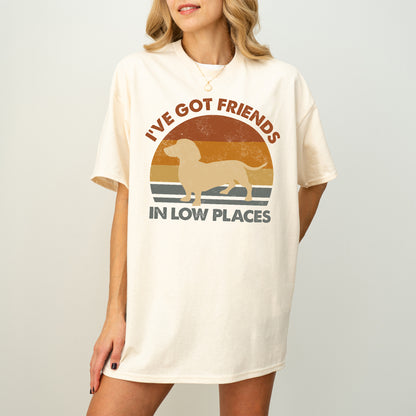 Funny Dachshund Shirt I've Got Friends in Low Places