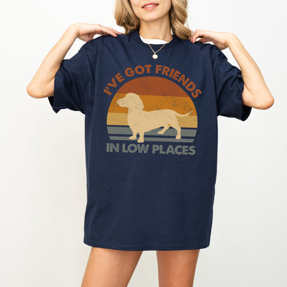 Funny Dachshund Shirt I've Got Friends in Low Places