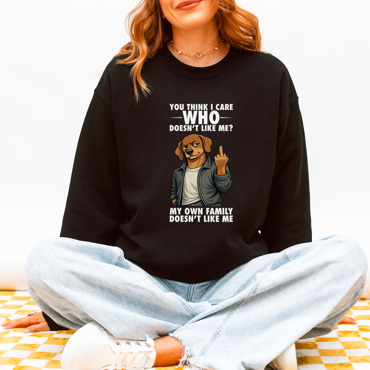 You Think I Give A F*ck Dachshund Sweatshirt
