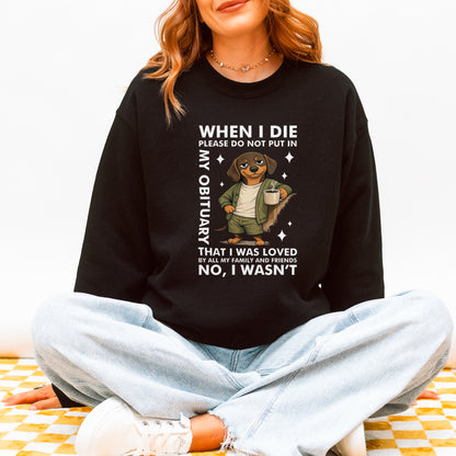 When I Die Dachshund Sweatshirt