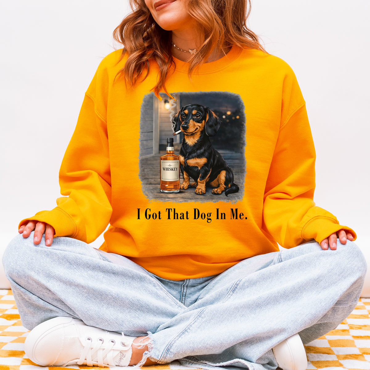I Got That Dog In Me Dachshund Sweatshirt