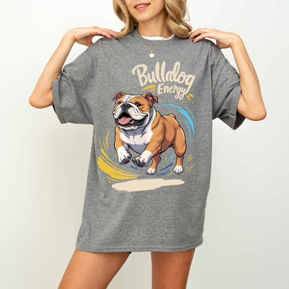Bulldog Energy Funny Dog T-Shirt