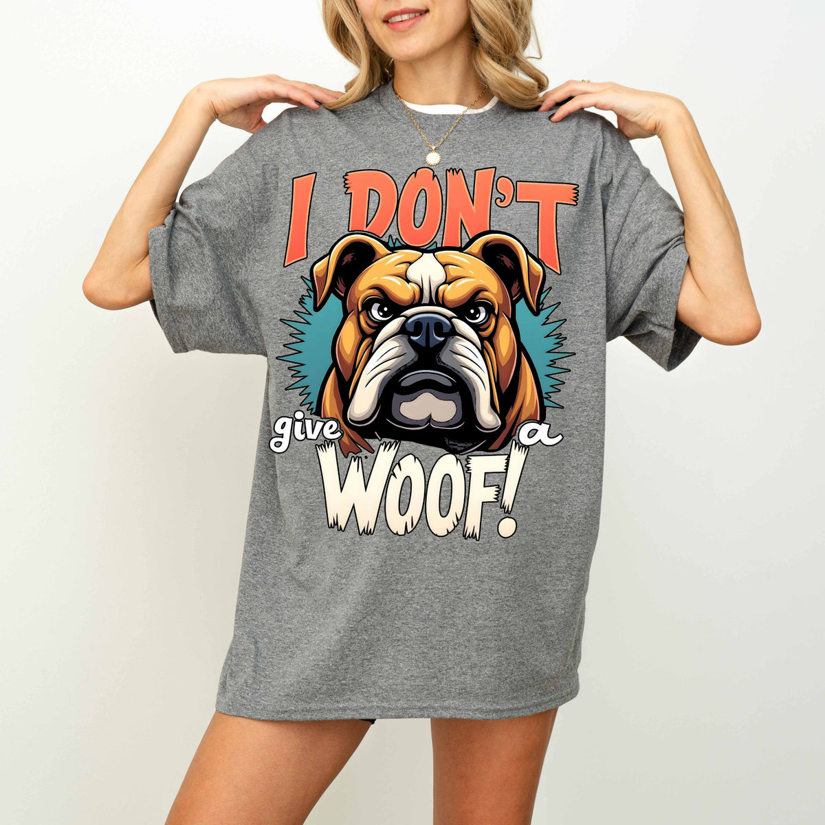 I Don’t Give a Woof Funny Bulldog Dog T-Shirt