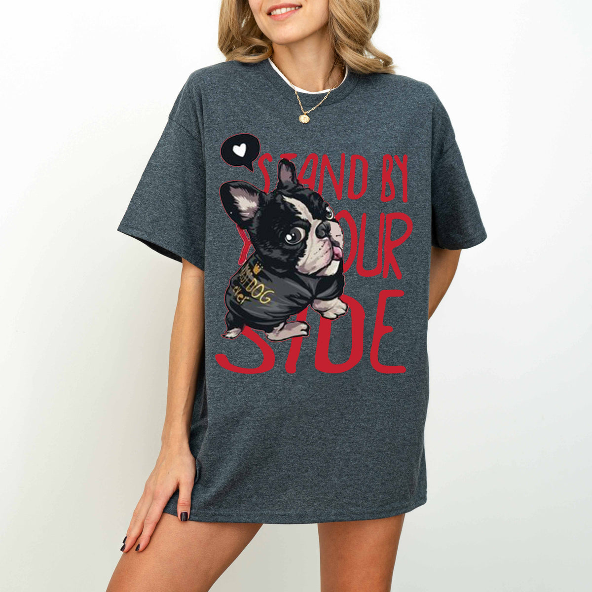 Stand By Your Side French Bulldog Memorial Dog T-Shirt