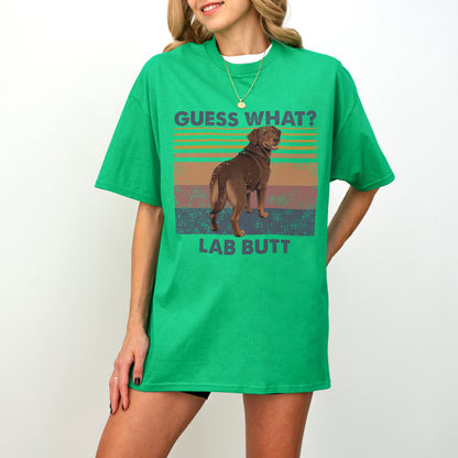 Guess What Labrador Butt Shirt – Funny Dog Lover Gift