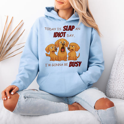 Slap an Idiot Day Dachshund Hoodies