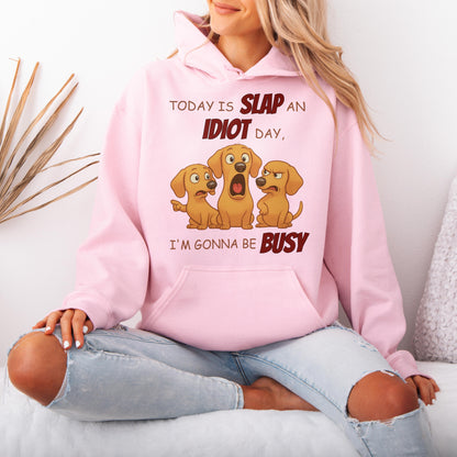Slap an Idiot Day Dachshund Hoodies