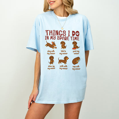 Things I Do in My Spare Time Dachshund Shirt