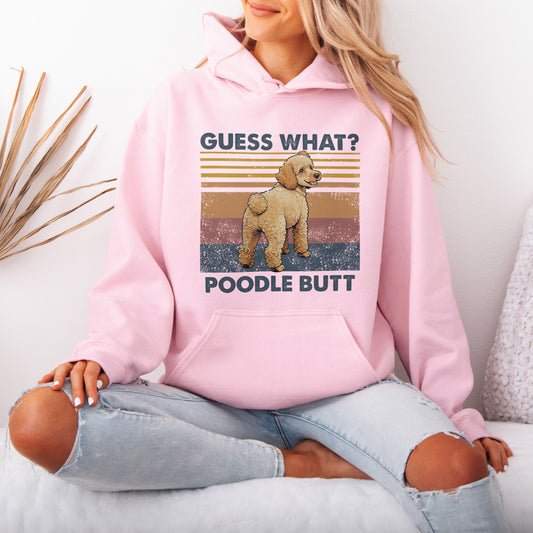 Guess What Poodle Butt Hoodie – Funny Dog Lover Gift