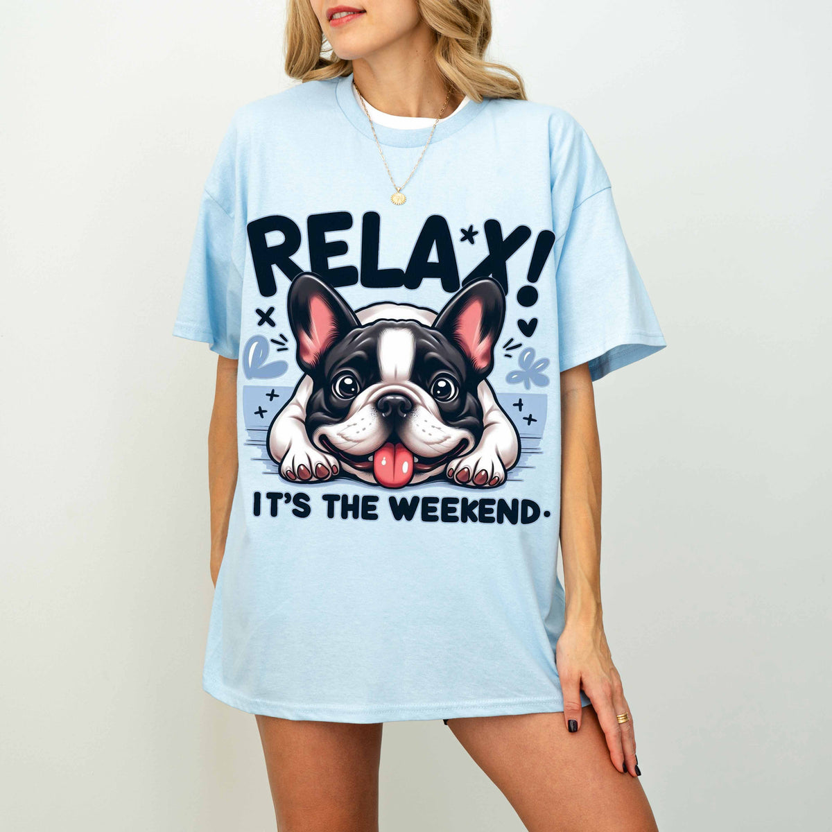 Relax It’s the Weekend Funny French Bulldog Dog T-Shirt