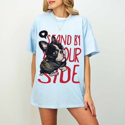 Stand By Your Side French Bulldog Memorial Dog T-Shirt