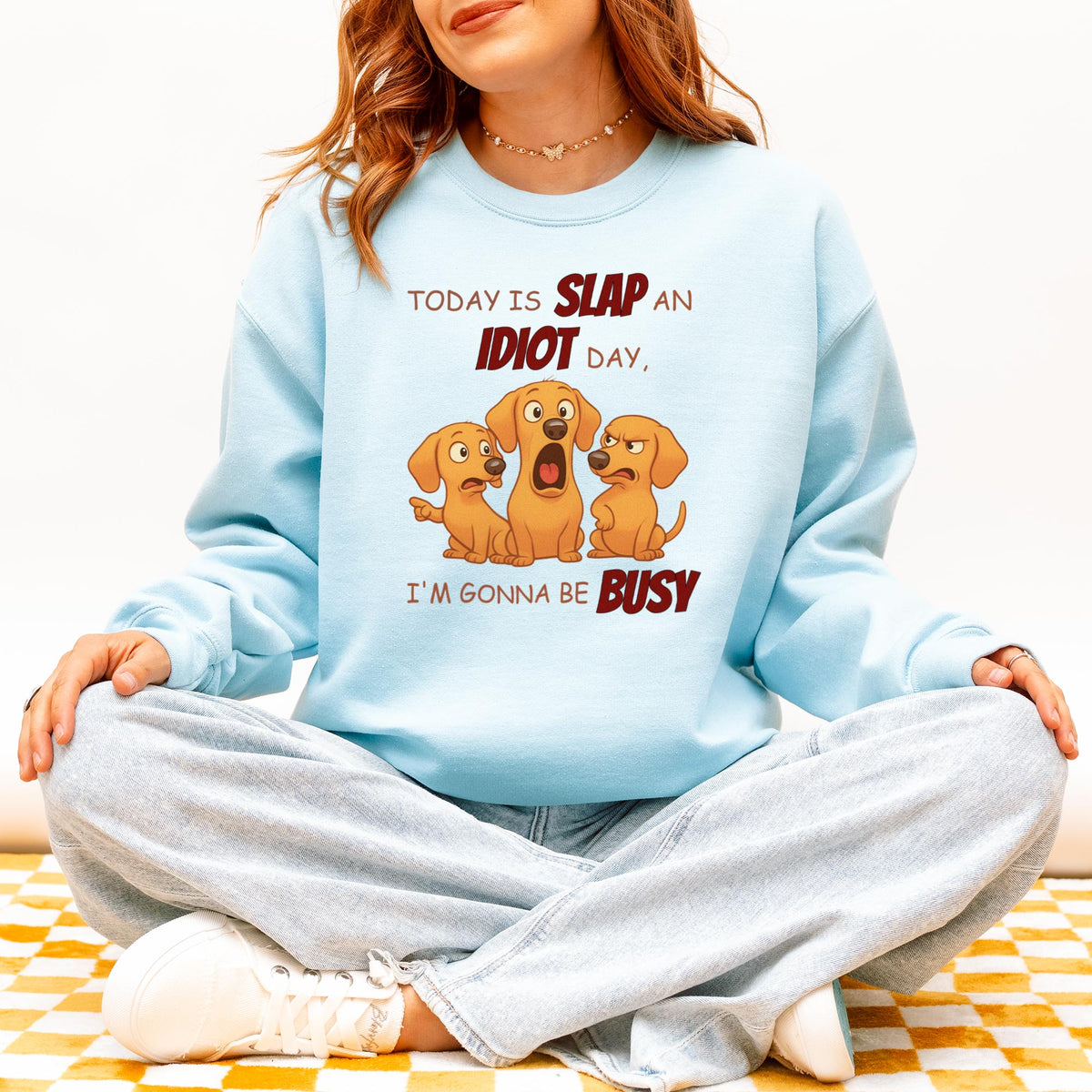 Slap an Idiot Day Dachshund Sweatshirt