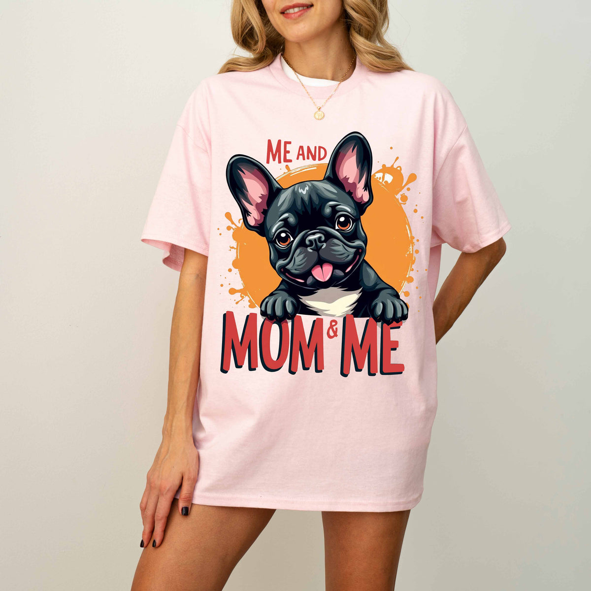 Me and Mom & Me French Bulldog Dog Mom T-Shirt
