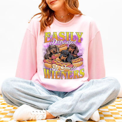 Easily Distracted by Small Wieners Funny Dachshund Sweatshirt