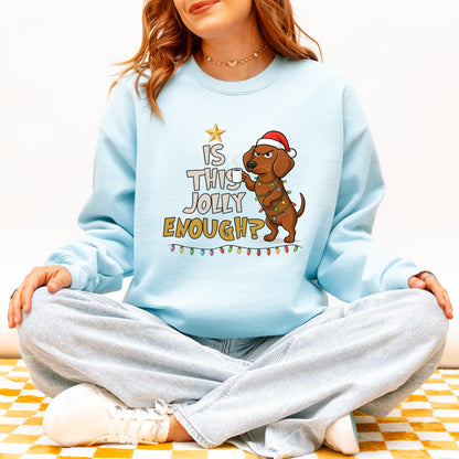 Is This Jolly Enough Dachshund Christmas Sweatshirt