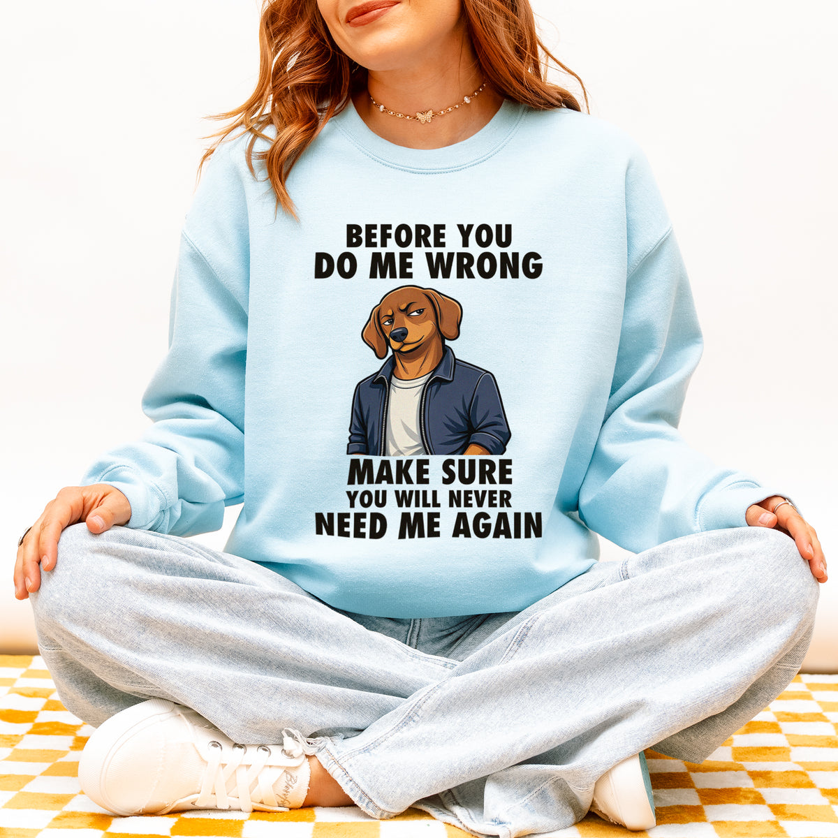 Funny Sausage Dog Sweatshirt Attitude Sausage Dog Humor Gift