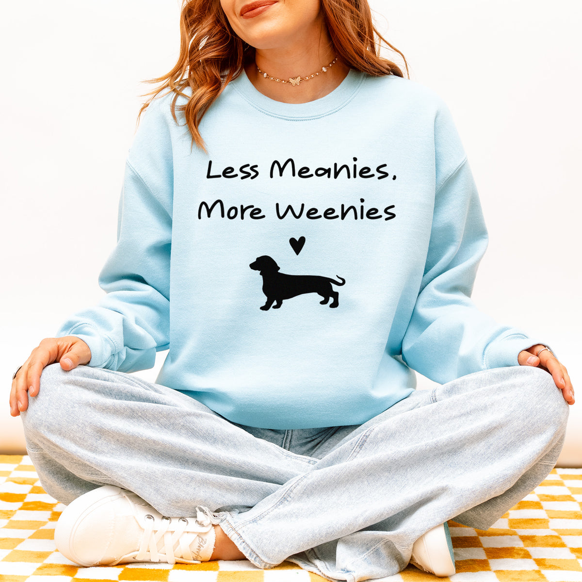 Funny Dachshund Sweatshirt Less Meanies More Weenies Gift