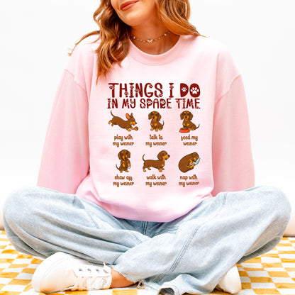 Things I Do in My Spare Time Dachshund Sweatshirt