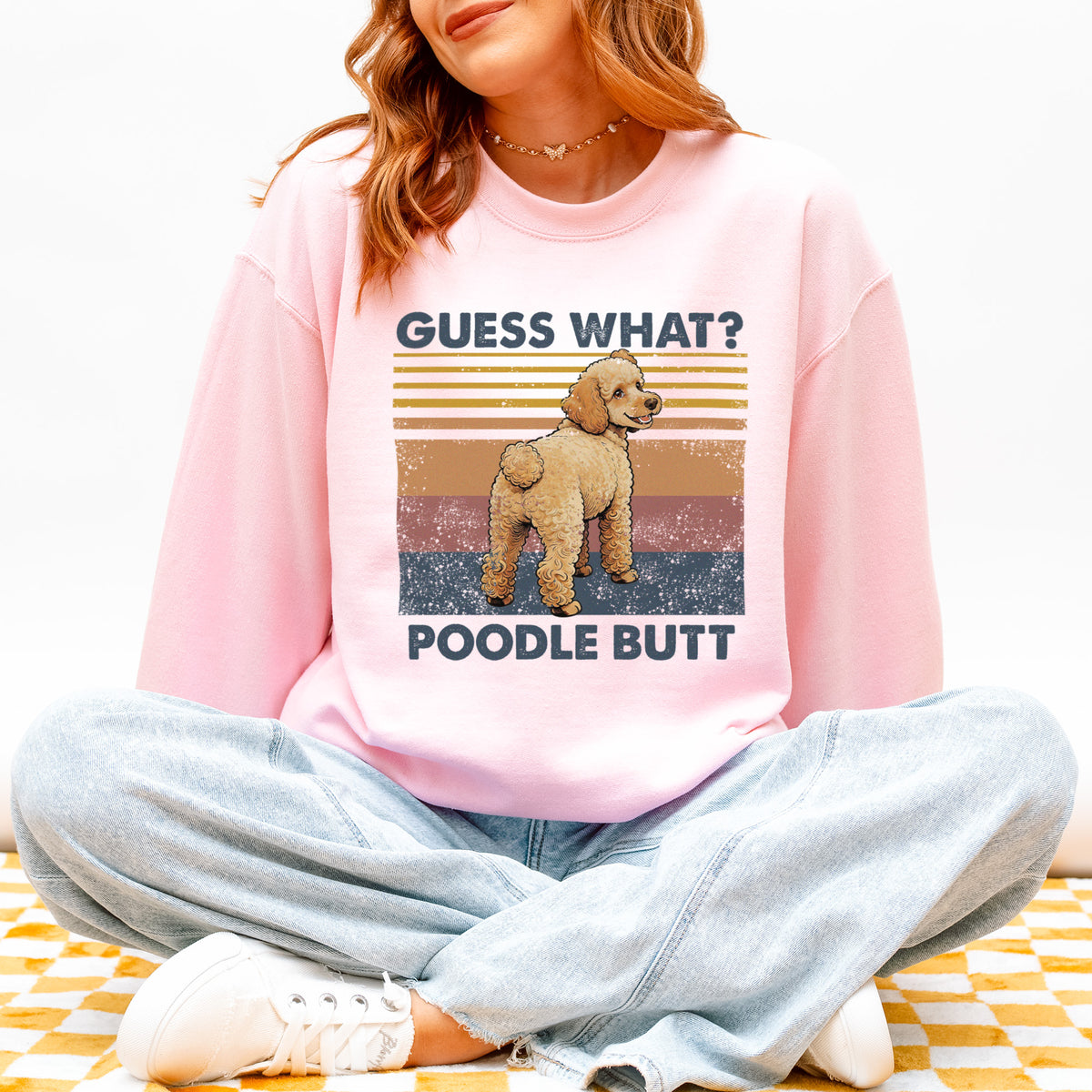 Guess What Poodle Butt Sweatshirt – Funny Dog Lover Gift