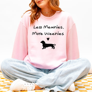 Funny Dachshund Sweatshirt Less Meanies More Weenies Gift