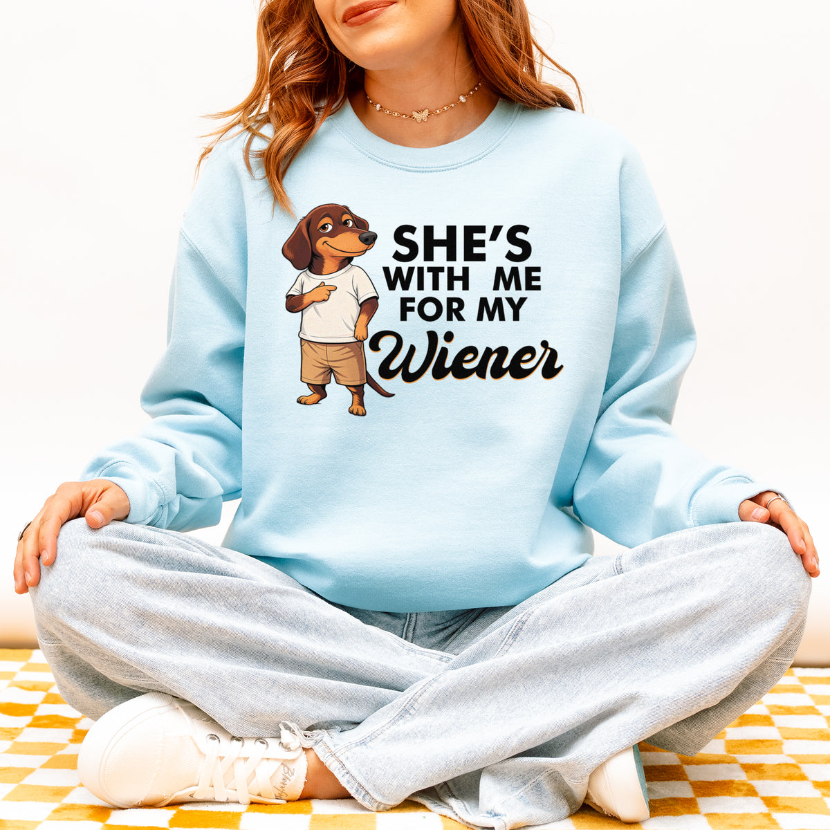 She’s With Me For My Wiener Dachshund Sweatshirt