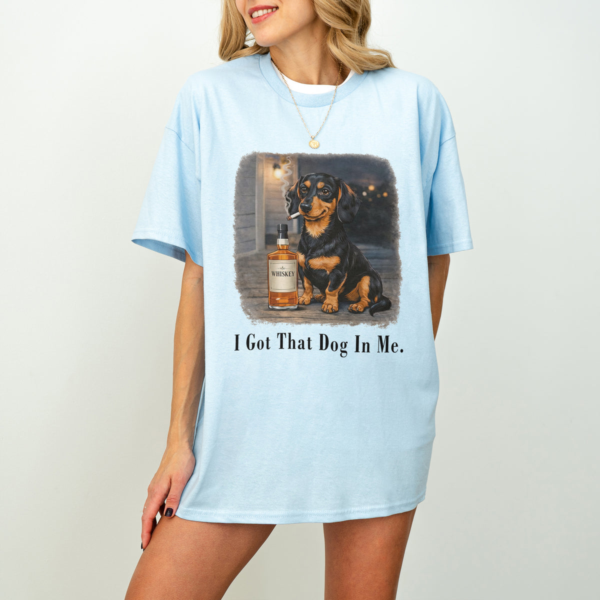 I Got That Dog In Me Dachshund Shirt