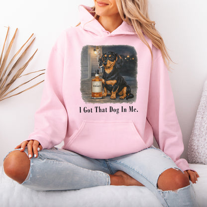 I Got That Dog In Me Dachshund Hoodie
