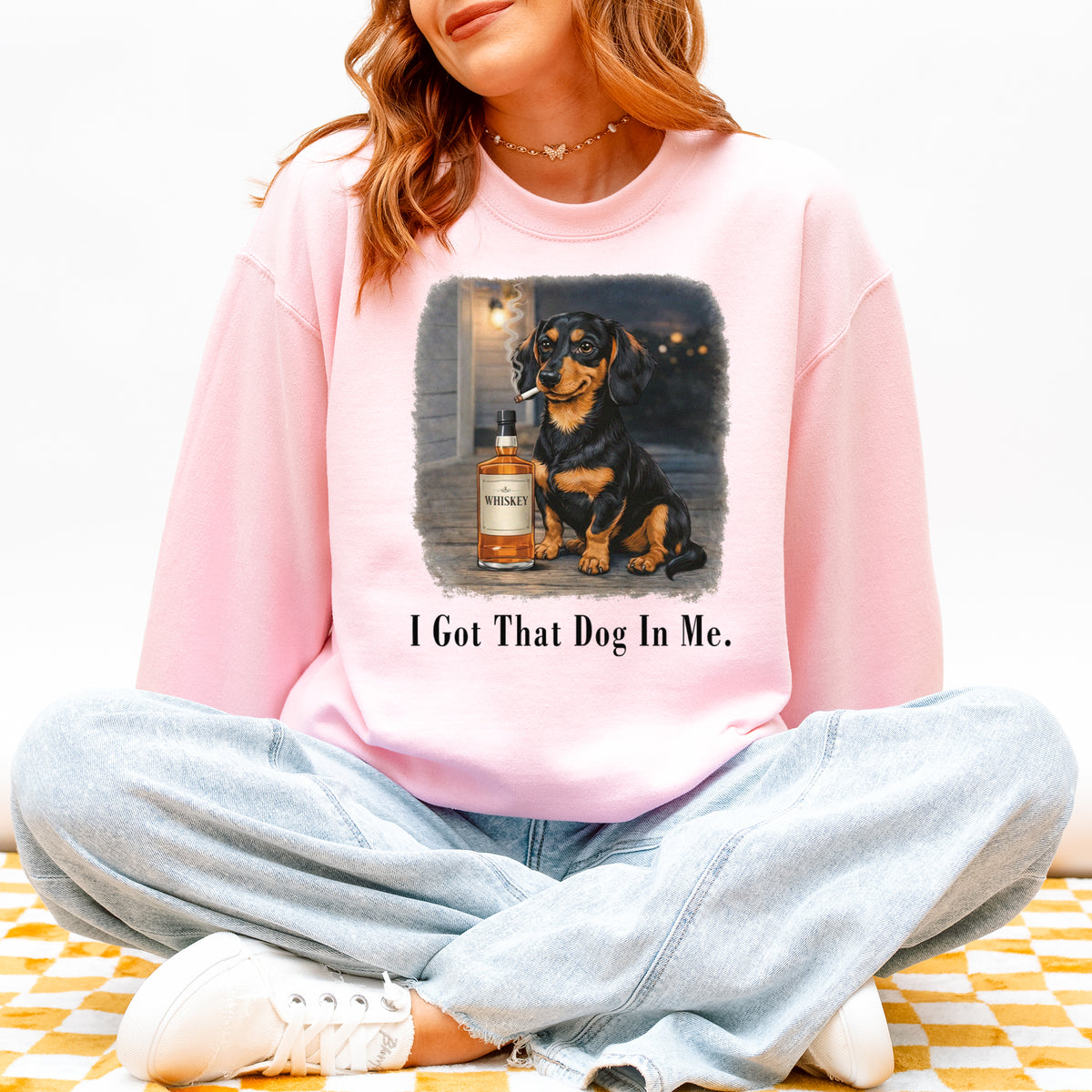 I Got That Dog In Me Dachshund Sweatshirt