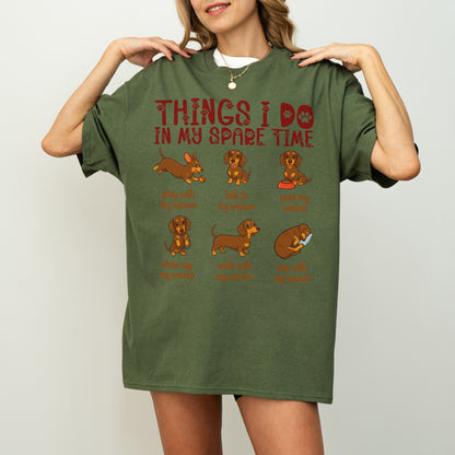 Things I Do in My Spare Time Dachshund Shirt