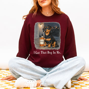 I Got That Dog In Me Dachshund Sweatshirt – Funny Badass Wiener Dog Whiskey Sweatshirt