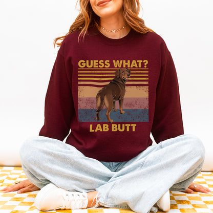Guess What Labrador Butt Sweatshirt – Funny Dog Lover Gift