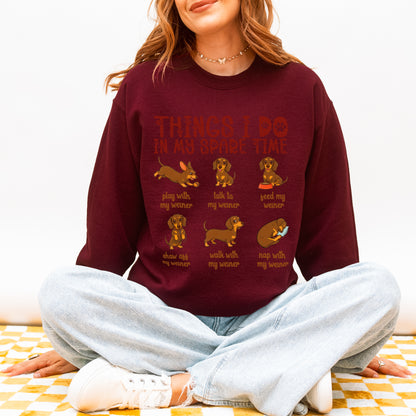 Things I Do in My Spare Time Dachshund Sweatshirt