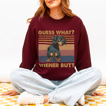 Guess What Wiener Butt Dachshund Sweatshirt