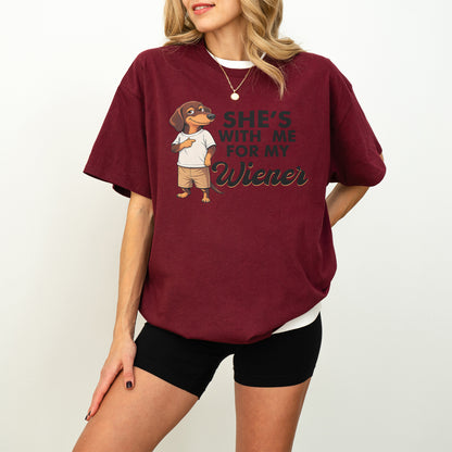 She’s With Me For My Wiener Dachshund Shirt