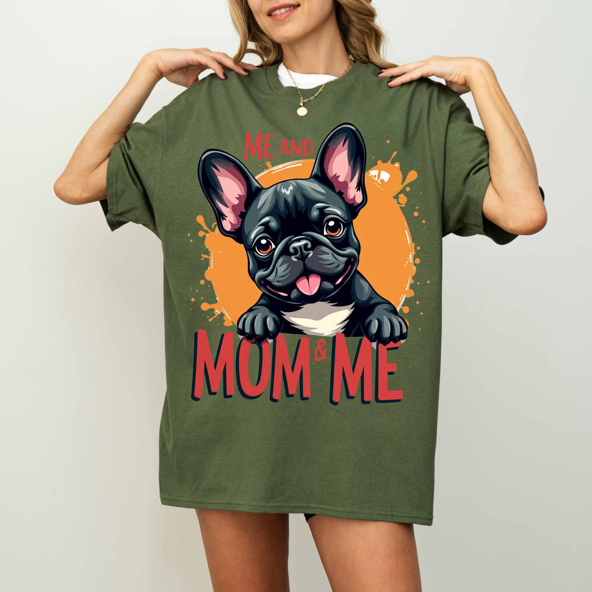 Me and Mom & Me French Bulldog Dog Mom T-Shirt