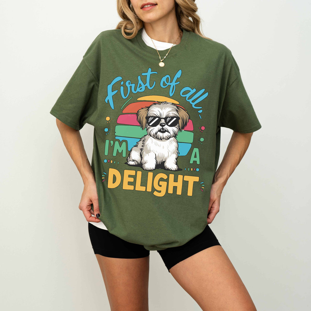 First of All I’m a Delight Funny Shih Tzu Dog T-Shirt