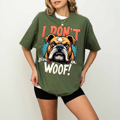 I Don’t Give a Woof Funny Bulldog Dog T-Shirt