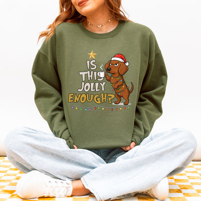 Is This Jolly Enough Dachshund Christmas Sweatshirt