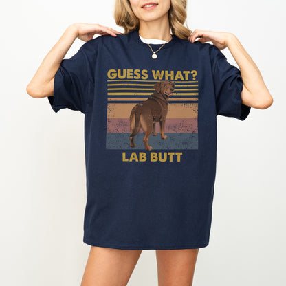 Guess What Labrador Butt Shirt – Funny Dog Lover Gift