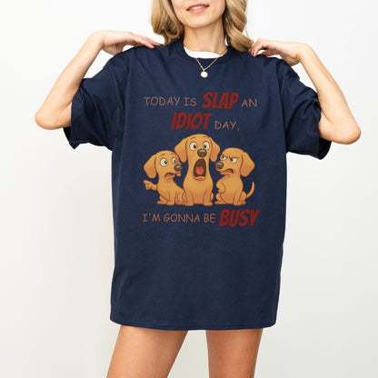 Slap an Idiot Day Dachshund Shirt