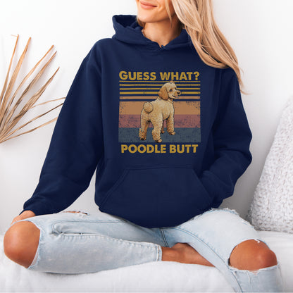 Guess What Poodle Butt Hoodie – Funny Dog Lover Gift