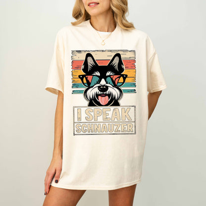 I Speak Schnauzer Funny Dog T-Shirt