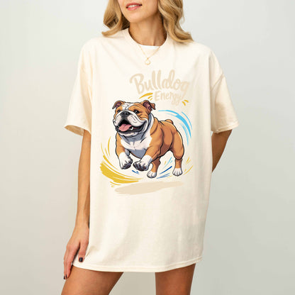 Bulldog Energy Funny Dog T-Shirt
