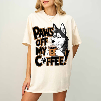 Paws Off My Coffee Funny Husky Dog T-Shirt
