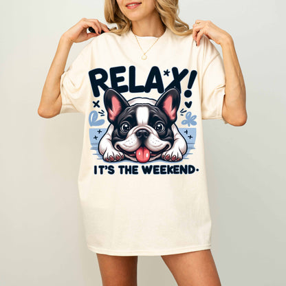Relax It’s the Weekend Funny French Bulldog Dog T-Shirt