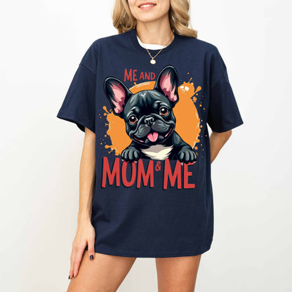 Me and Mom & Me French Bulldog Dog Mom T-Shirt