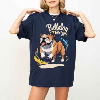Bulldog Energy Funny Dog T-Shirt