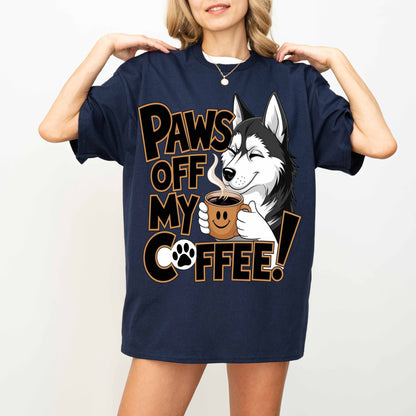 Paws Off My Coffee Funny Husky Dog T-Shirt