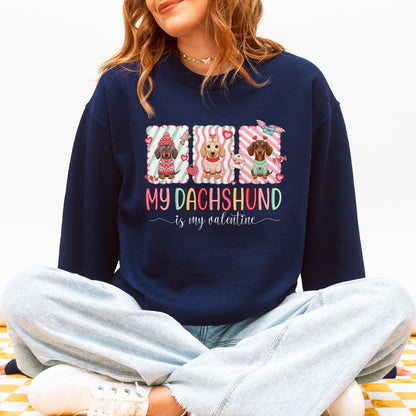 My Dachshund Is My Valentine Sweatshirt