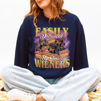 Easily Distracted by Small Wieners Funny Dachshund Sweatshirt